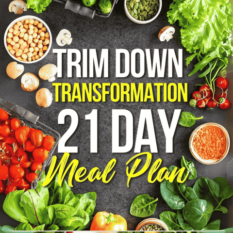 Trim Down Transformation 21 Day Meal Plan (Downloadable)