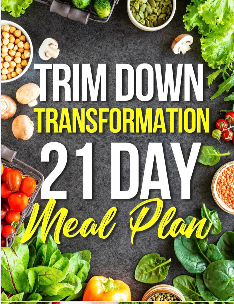 tilbage Ombord ventil Trim Down Transformation 21 Day Meal Plan (Downloadable) – Shop Boujee  Hippie